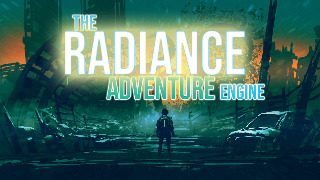 The Radiance Adventure Engine